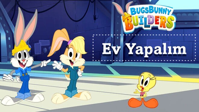 Bugs Bunny Yapı Ustaları - Ev Yapalım