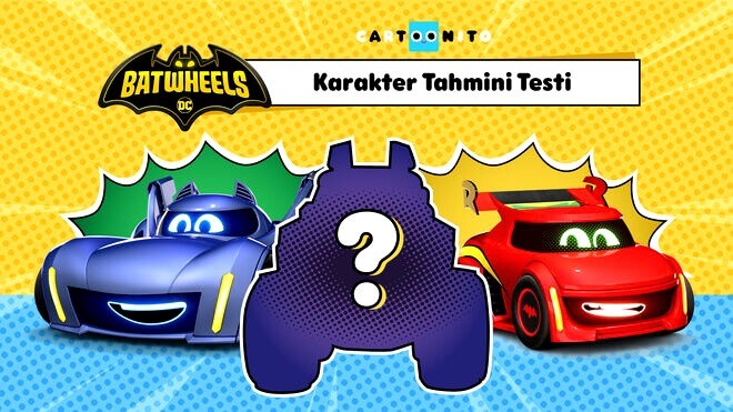 Batwheels Karakter Tahmini Testi